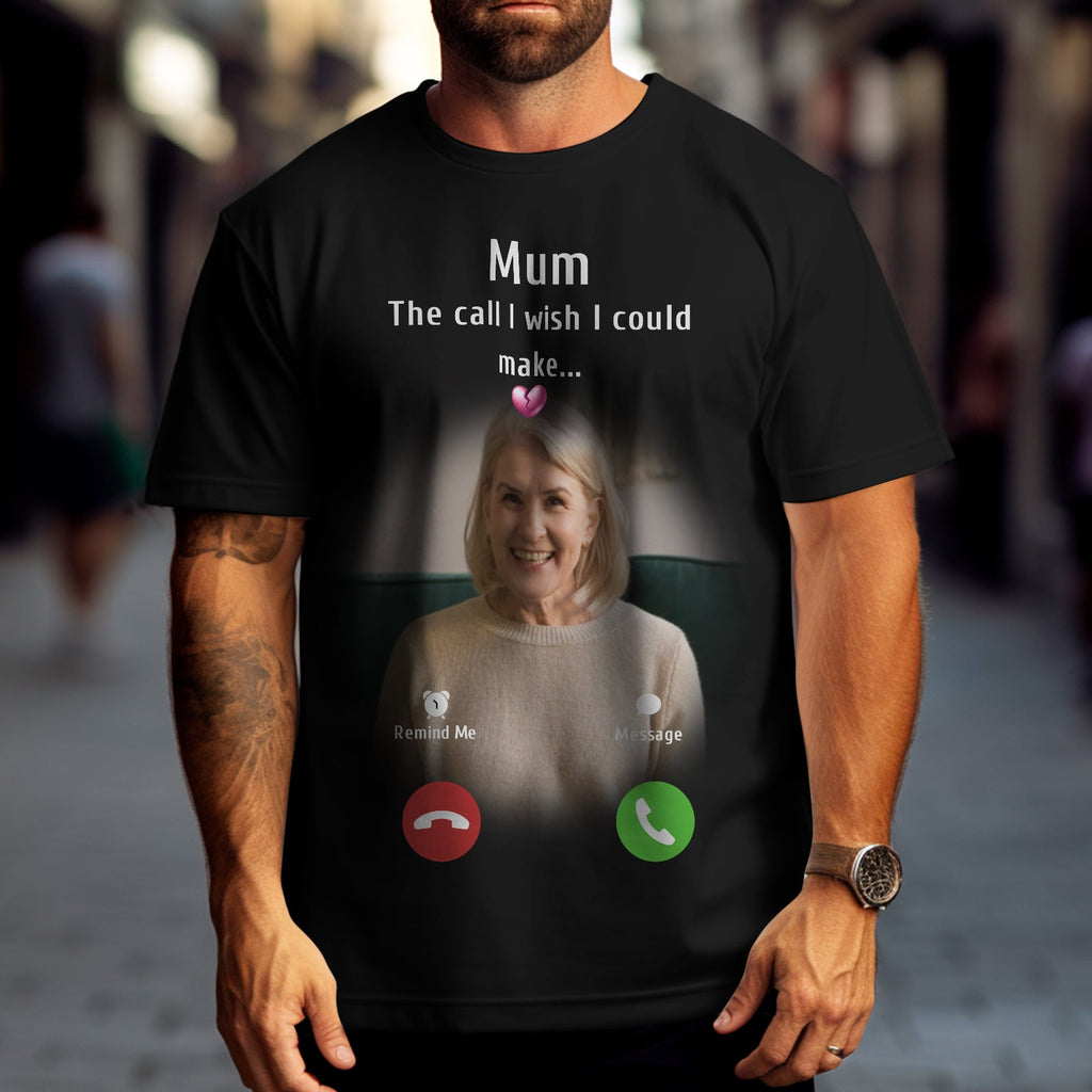 Custom Photo Memorial Mom T-shirt Memorial Gift Idea Personalized Shirt The Call I Wish I Could Make