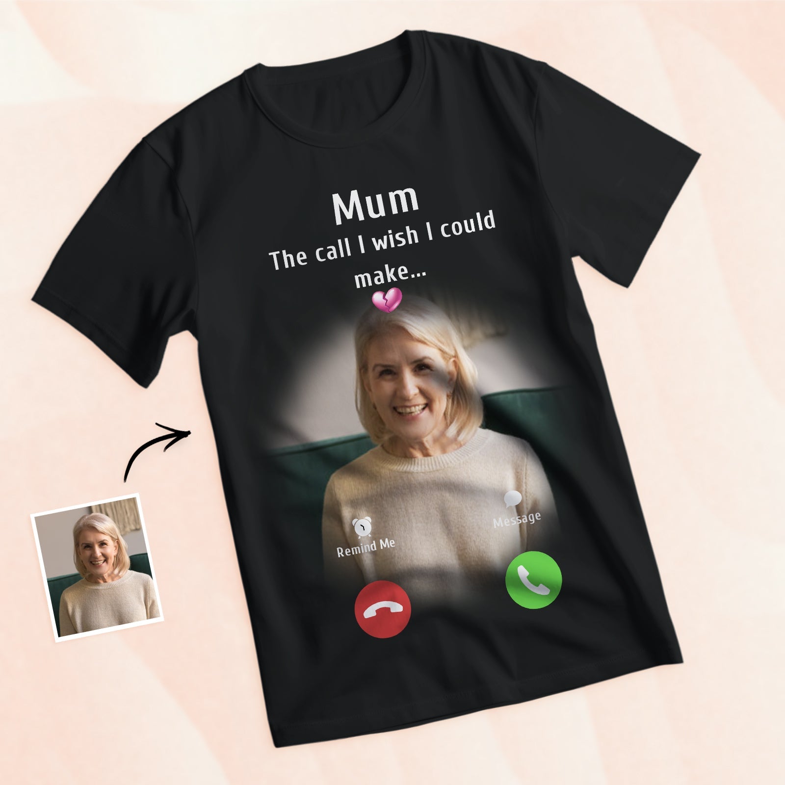 Custom Photo Memorial Mom T-shirt Memorial Gift Idea Personalized Shirt The Call I Wish I Could Make