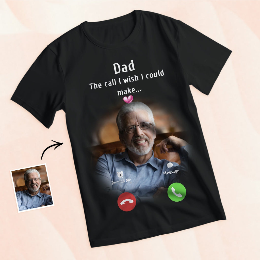 Custom Photo Memorial Mom T-shirt Memorial Gift Idea Personalized Shirt The Call I Wish I Could Make