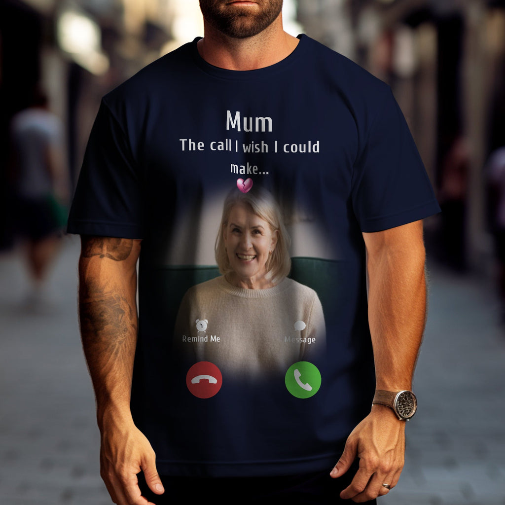 Custom Photo Memorial Mom T-shirt Memorial Gift Idea Personalized Shirt The Call I Wish I Could Make