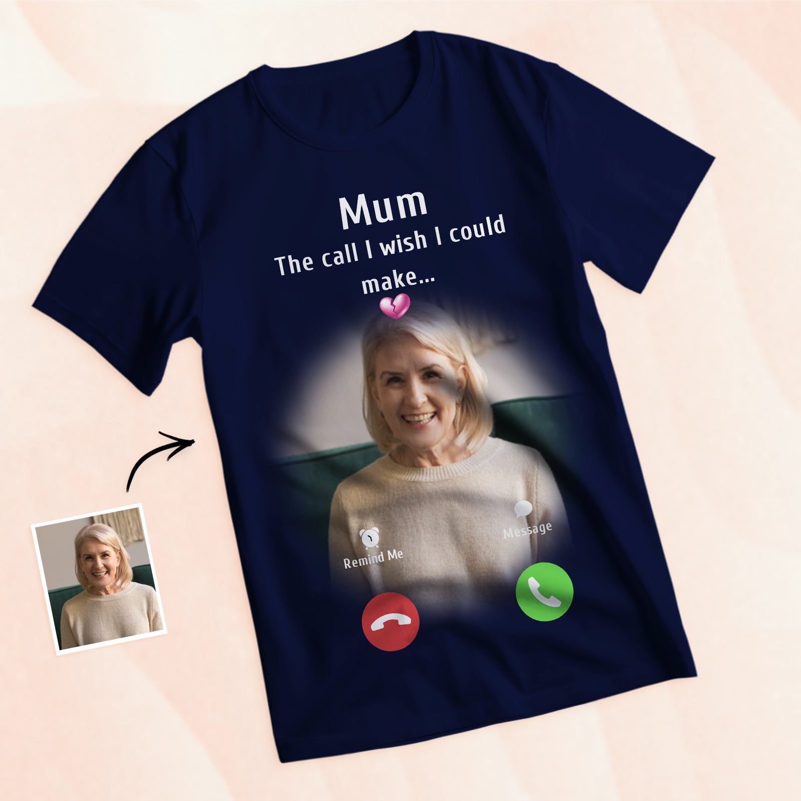 Custom Photo Memorial Mom T-shirt Memorial Gift Idea Personalized Shirt The Call I Wish I Could Make
