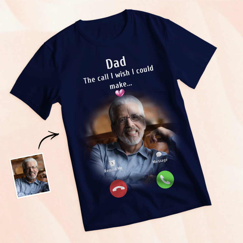 Custom Photo Memorial Mom T-shirt Memorial Gift Idea Personalized Shirt The Call I Wish I Could Make