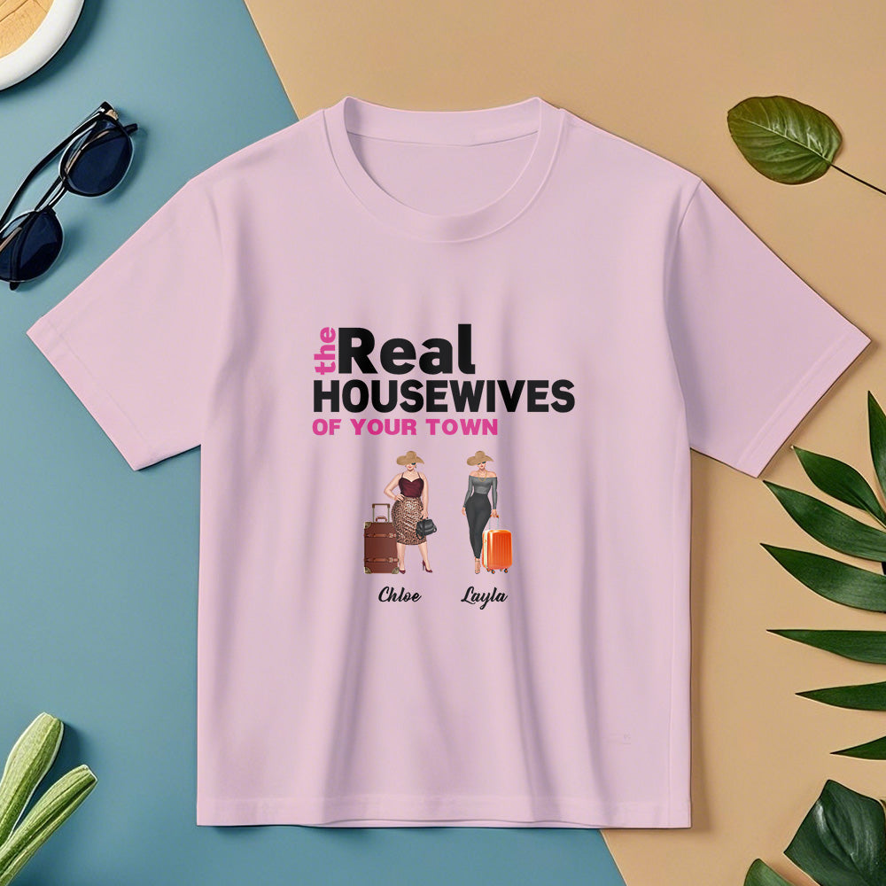 Custom Girls Trip Shirt Personalized The Real Housewives Of Your Custom Town Ideas For Friends Besties