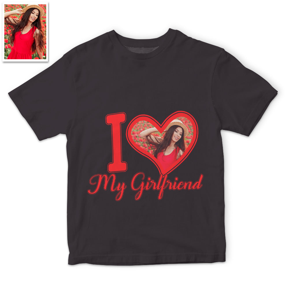 Custom Photo Printed T-Shirt Personalized Photo On Shirt Gifts - I Love My Girlfriend